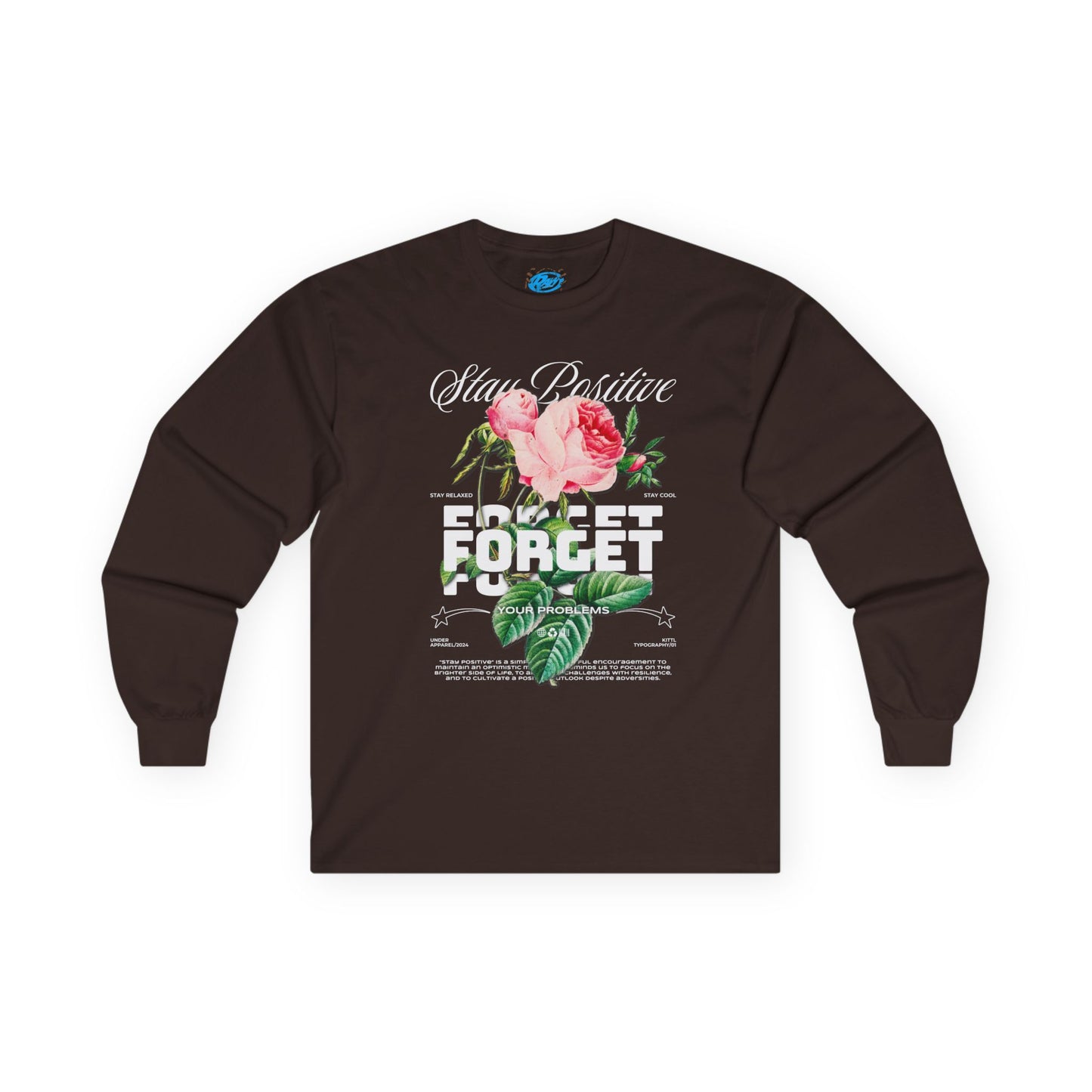 Stay Positive Long Sleeve T-Shirt