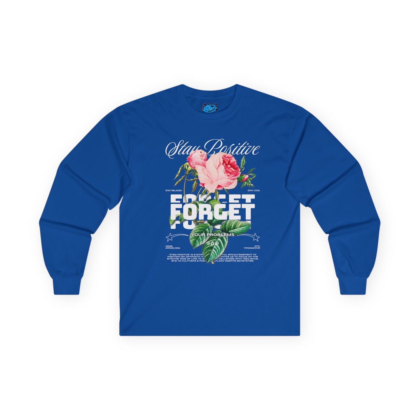 Stay Positive Long Sleeve T-Shirt