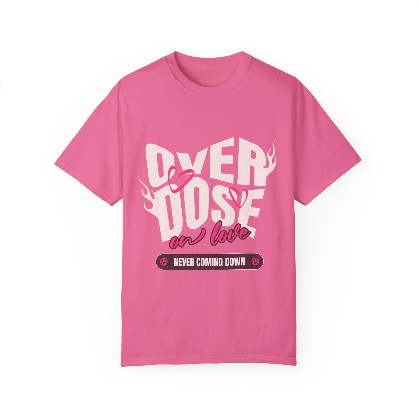 Overdose on Love T-Shirt